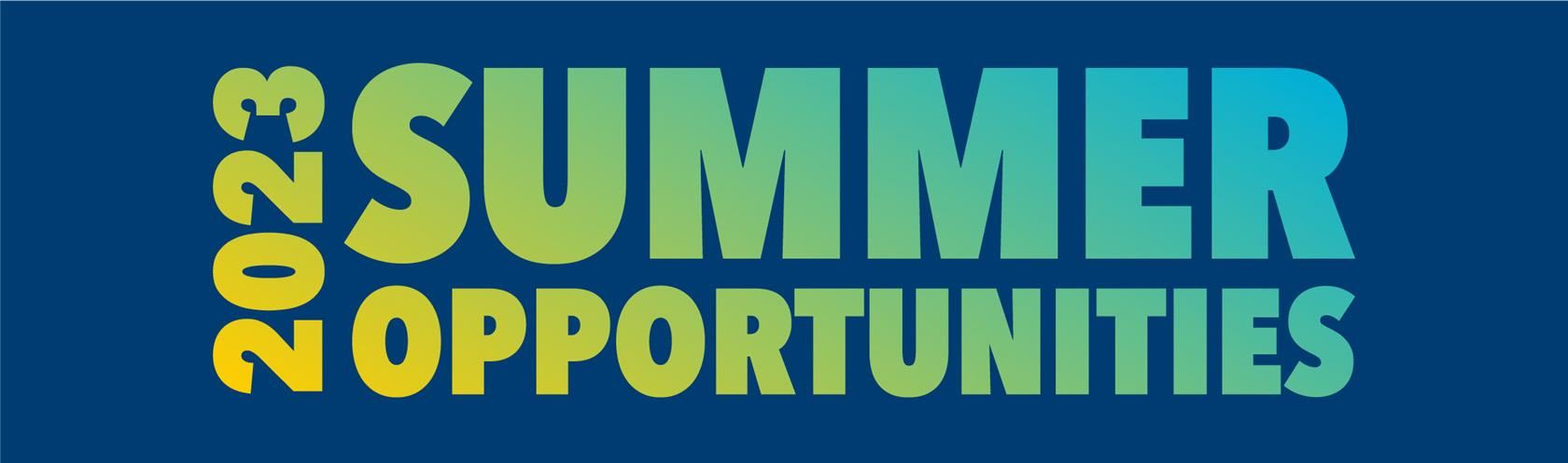 2023 Summer Opportunities
